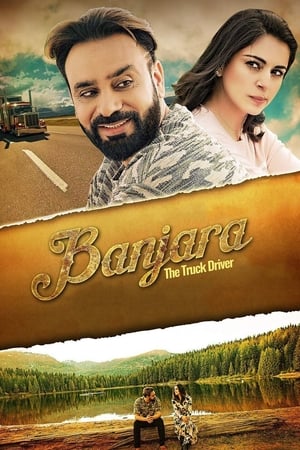 Banjara The truck driver 2018 Punjabi Movie - [390MB] Movie Poster