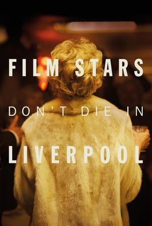 Film Stars Don’t Die in Liverpool (2017) Movie (English) [350MB] Movie Poster