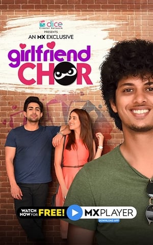 Girlfriend Chor 2020 Season 1 All Episodes Hindi [Complete] – Movie Poster