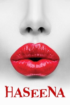 Haseena 2018 Hindi Movie - [350MB] Movie Poster