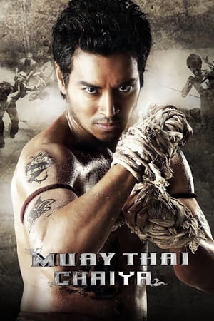 Muay Thai Chaiya 2007 UNRATED - Dual Audio (Hindi - Thai) 350MB Movie Poster