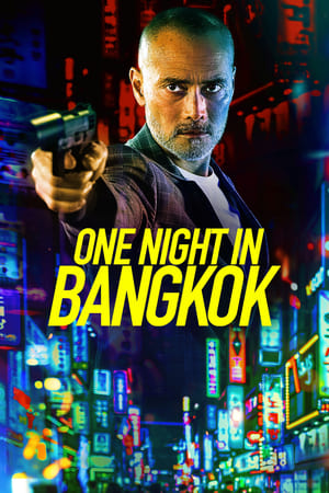 One Night in Bangkok 2020 Enlgish Movie – [300MB] Movie Poster