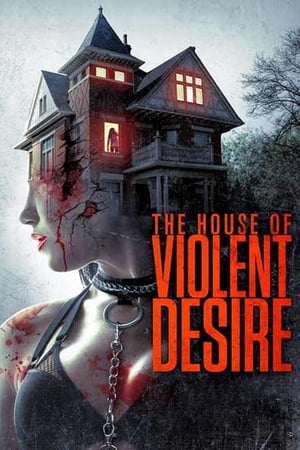 The House of Violent Desire 2018 Hindi Dual Audio 370MB Movie Poster