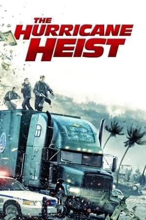 The Hurricane Heist (2018) Hindi Dual Audio HC [450MB] Movie Poster