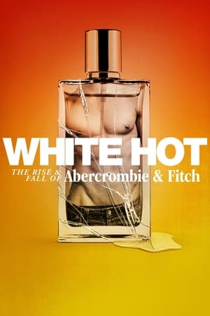 White Hot: The Rise & Fall of Abercrombie & Fitch (2022) Hindi Dual Audio – Movie Poster